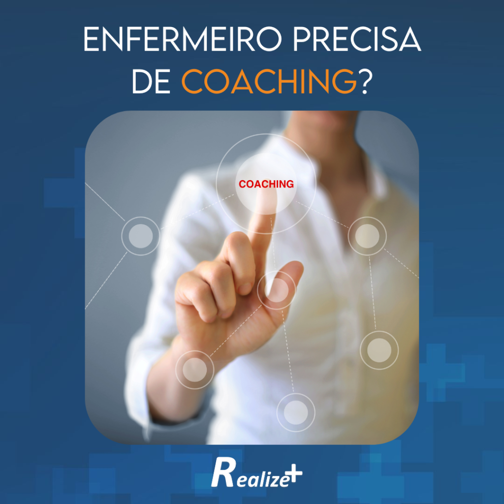 Enfermeiro precisa de Coaching?